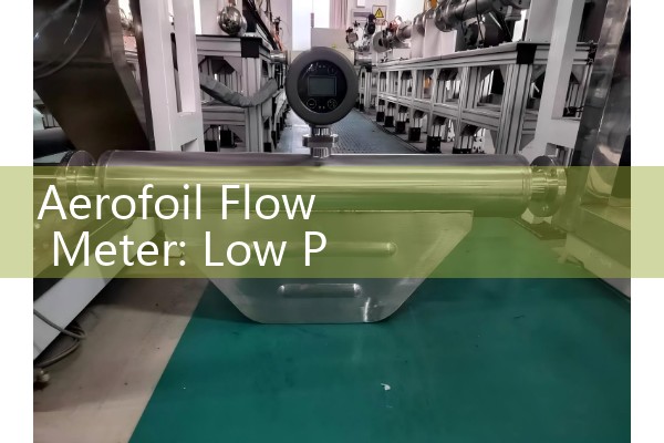 Aerofoil Flow Meter: Low Pressure Drop Differential Pressure Senses