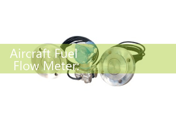 Aircraft Fuel Flow Meter: Aviation Fuel Management Indicators