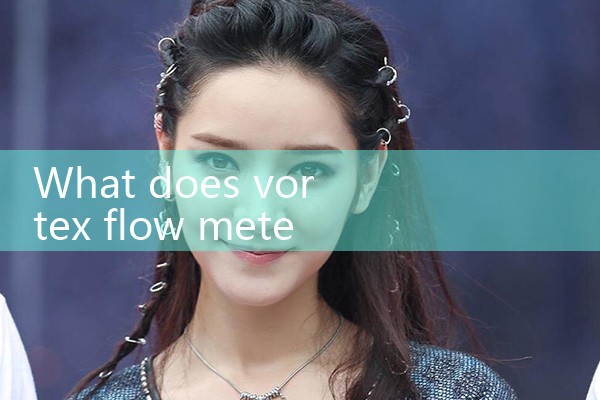 vortex flow meter low flow|mass flow meter