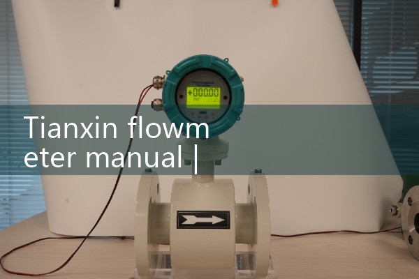 Tianxin flowmeter manual