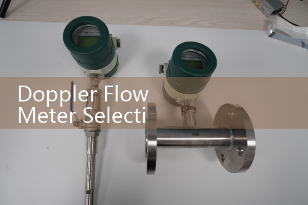Doppler Flow Meter Selection Guide: Best Practices For Slurry And Wastewater Measurement